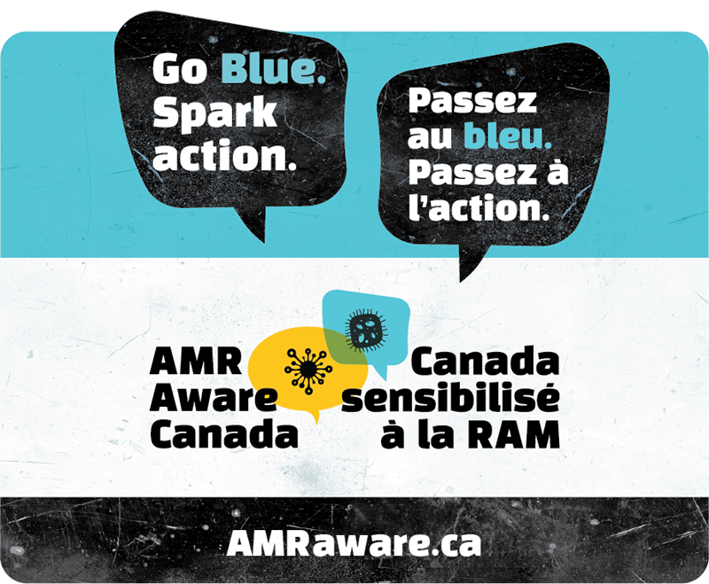 Go Blue. Spark Action. Passez au bleu. Passez a l'action. AMR Aware Canada / Canada sesibilise a la RAM. AMRaware.ca